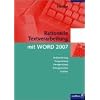 Rationelle Textverarbeitung mit WORD 2007. Sch�lerbuch: Textbearbeitung - Textgestaltung - Formgestaltung - Textorganisation - Grafiken