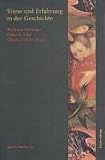 Sinne und Erfahrungen in der Geschichte - Wolfram Aichinger, Franz X. Eder, Claudia Leitner