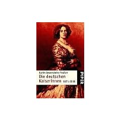 Die deutschen Kaiserinnen 1871-1918