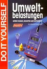 Umweltbelastungen - Do it yourself - Selbst messen, bewerten und vermindern. - Andreas Burgwitz