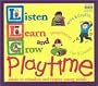 Listen, Learn and Grow: Playtime (Box Set)