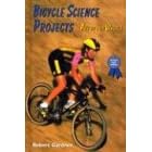Click here to buy Bicycle Science Projects: Physics on Wheels (Science Fair Success) by  Robert Gardner.