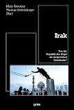 Irak - Von der Republik der Angst zur b&uuml;rgerlichen Demokratie? - Mary Kreutzer, Thomas Schmidinger