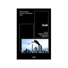 Irak. Von der Republik der Angst zur b�rgerlichen Demokratie?
