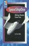 Spaceshipone: Making Dreams Come True (High Five Reading Blue)