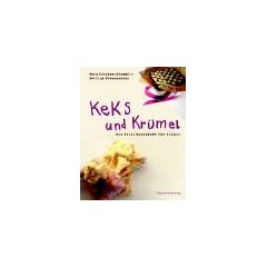 Keks und Kr�mel. Die Back-Werkstatt f�r Kinder