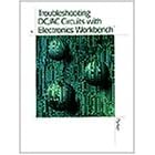 Troubleshooting DC/AC Circuits with Electronic Workbench - Meade Version
