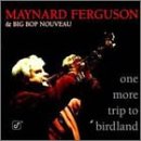 One More Trip to Birdland by  Maynard Ferguson 
