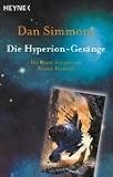 Die Hyperion-Gesänge.: Zwei Romane in einem Band: Hyperion / Der Sturz von Hyperion