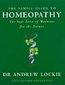 The Family Guide to Homeopathy: The Safe Form of Medicine for the Future