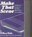 Make That Scene: A Writer's Guide to Setting, Mood and Atmosphere