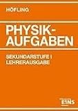 Physik 1. Lehrerausgabe: F�r die Sekundarstufe 1. 627 Aufgaben mit vollst�ndigen L�sungen - Karin Karin Deynet