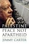 Palestine: Peace Not Apartheid Palestine: Peace Not Apartheid