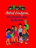Die Kinder aus Bullerb�, Gesamtausgabe. Wir Kinder aus Bullerb�, Mehr von uns Kindern aus Bullerb�, Immer Lustig in Bullerb�