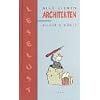 Alle lieben Architekten: Bilder und Worte