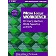Micro Focus Workbench: Developing Mainframe COBOL Applications... by Alida Jatich and Phil Nowak