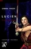 Lucien: Fluch des Blutes - Samara Fraser