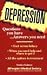Search : Depression: Questions You Have.Answers You Need
