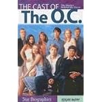 The Cast of the O.C.: The Stories Behind The Faces (Star Biographies) book cover