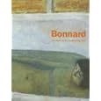 Pierre Bonnard: The Work of Art, Suspending Time by Yve-Alain Bois and Pierre Bonnard