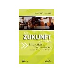 Die Zukunft gestalten: Innovation und Evangelisation in der Kirche des 21. Jahrhunderts