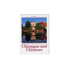 Chiemgau und Chiemsee. Eine Bildreise