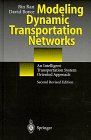 Modeling Dynamic Transportation Networks: An Intelligent Transportation System Oriented Approach