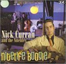 Revue Nick Curran & The Nitelifes  / Nitelife Boogie