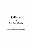 Philaster
Love Lies a Bleeding