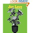 Jim Love: From Now On by  Dominique de Menil, Don Quaintance, Lynn M. Herbert, and Paula Webb