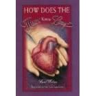 How Does The Heart Know Love?