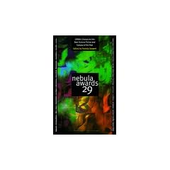 Nebula Awards 29: Sfwa's Choices for the Best Science Fiction and Fantasy of the Year
