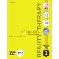 Beauty Therapy - the Foundations: The Official Guide to Level 2 (Habia City & Guilds)