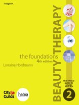 Beauty Therapy – the Foundations: The Official Guide to Level 2 (Habia City & Guilds)