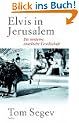 Elvis in Jerusalem: Die moderne israelische Gesellschaft
