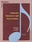 Fantasien, Intermezzi und Klavierstücke: Fantasien & Intermezzi (Music Scores)