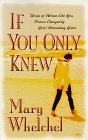 If You Only Knew: Stories of Women Like You, Forever Changed by God's Astonishing Grace