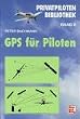 Privatpiloten Bibliothek, Band 8: GPS f�r Piloten