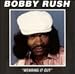 Bobby Rush, Wearing It Out, 発売中