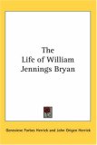 The Life of William Jennings Bryan