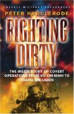 Fighting Dirty: The Inside Story of Covert Operations From Ho Chi Minh to Osama Bin Laden (Cassell Military Paperback)