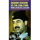 Saddam Hussein Vs. The Coalition [VHS]