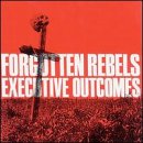 Executive Outcomes an album by Forgotten Rebels