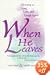 When He Leaves: Choosing to Live, Love, and Laugh Again