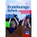 Erziehungslehre. F�r die Berufsfachschule Kinderpflege: Nach den Richtlinien von NRW. Lehr-/Fachbuch
