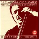 Review The Charles Mingus Duo & Trio  / Debut Rarities, Vol. 2
