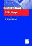 Public Merger: Strategien für Fusionen im öffentlichen Sektor