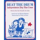 Beat the Drum, Independence Day Has Come: Poems for the Fourth of July