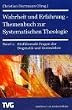 Wahrheit und Erfahrung  1 - Themenbuch zur Systematischen Theologie. Einf�hrende Fragen der Dogmatik und Gotteslehre