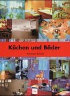 Kuechen und Baeder; Kitchens and Bathrooms; Cuisines et Salles de Bain